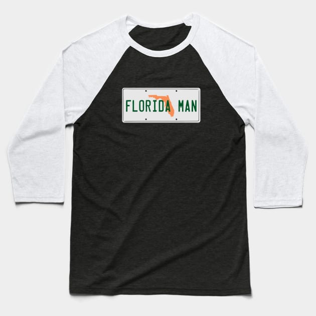 Florida Man Plate Baseball T-Shirt by GloopTrekker